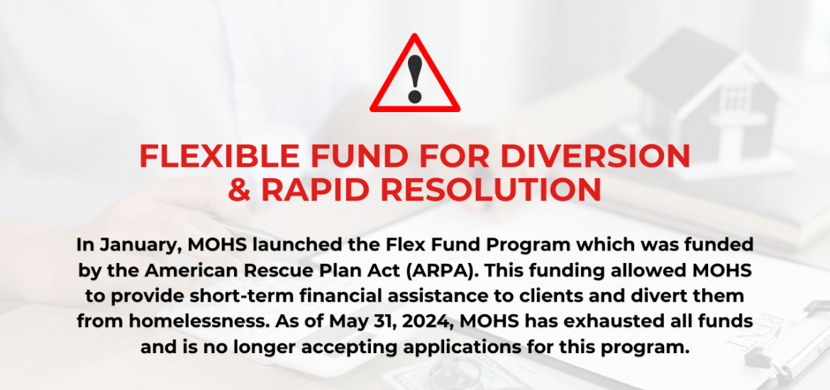 Public Notice: MOHS is no longer accepting applications for the Flex Fund program.